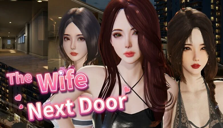 [PC][互动SLG/官中/动态/大更新/3D]隔壁的美艳人妻 v1.8.7 官中步兵版+存档 [13.36GB] - 芒果游戏库-芒果游戏库