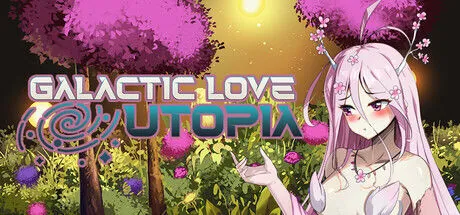 [PC+安卓][SLG/动态/官中步兵]银河爱情乌托邦 Galactic Love Utopia [6.16GB] - 芒果游戏库-芒果游戏库