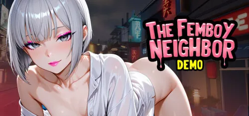 [PC+安卓][SLG/动态/官中步兵]The Femboy Neighbor v1.0 Demo [719MB] - 芒果游戏库-芒果游戏库