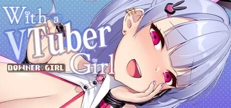[PC][精品SLG/官中/动态/更新/2D]和VTuber姐姐一起 With a VTuber Girl v1.0.5 官中步兵版 [273.7MB] - 芒果游戏库-芒果游戏库